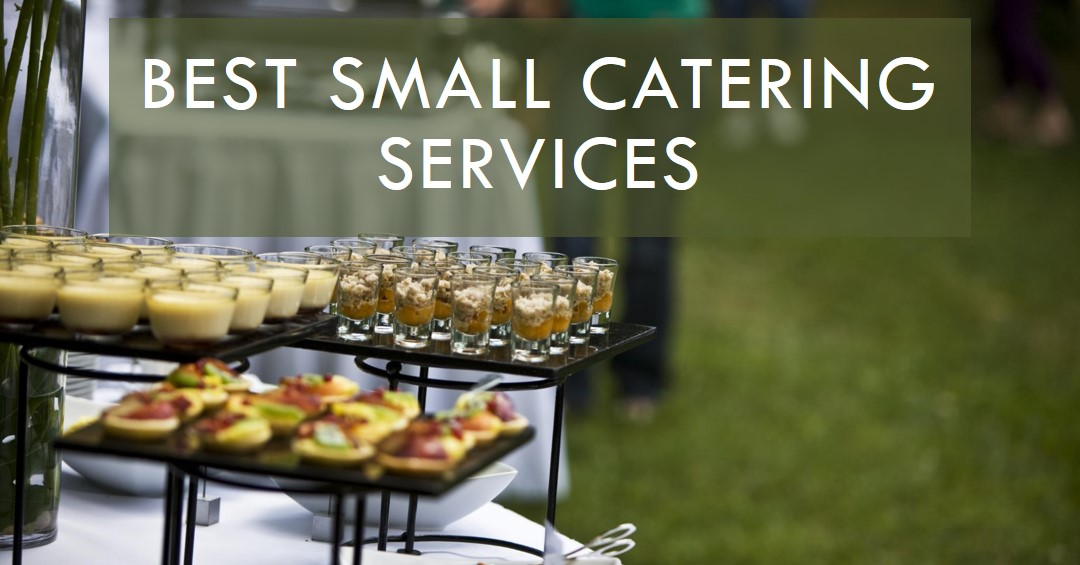 Tray of assorted appetizers and desserts ready for serving at an outdoor catering event with text overlay 'Best Small Catering Services'.