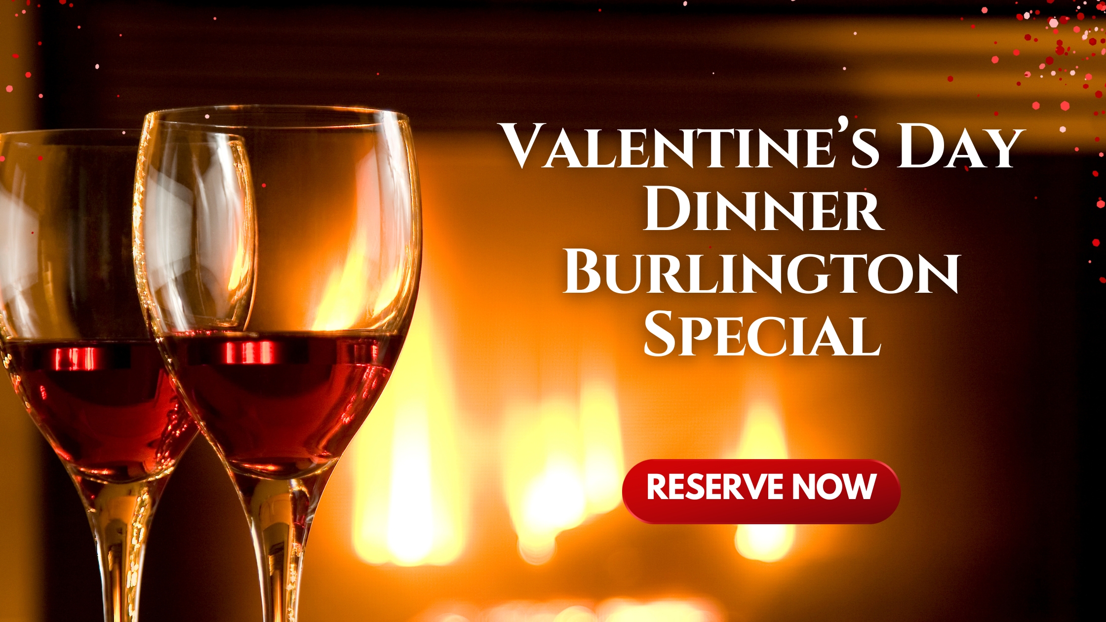 Valentine's Day Dinner Burlington Special